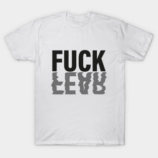 Fuck Fear T-Shirt